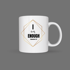 I Am Enough Mug