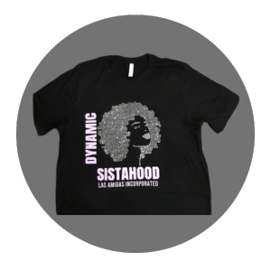 Las Amigas Incorporated Dynamic Sistahood Tee