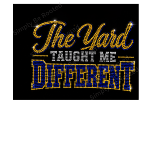 The Yard Taught Me Different Rhinestone Tee